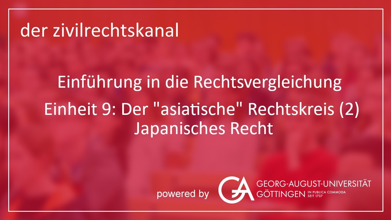 Folge 9: Der „asiatische“ Rechtskreis (2) –Japanisches Recht
