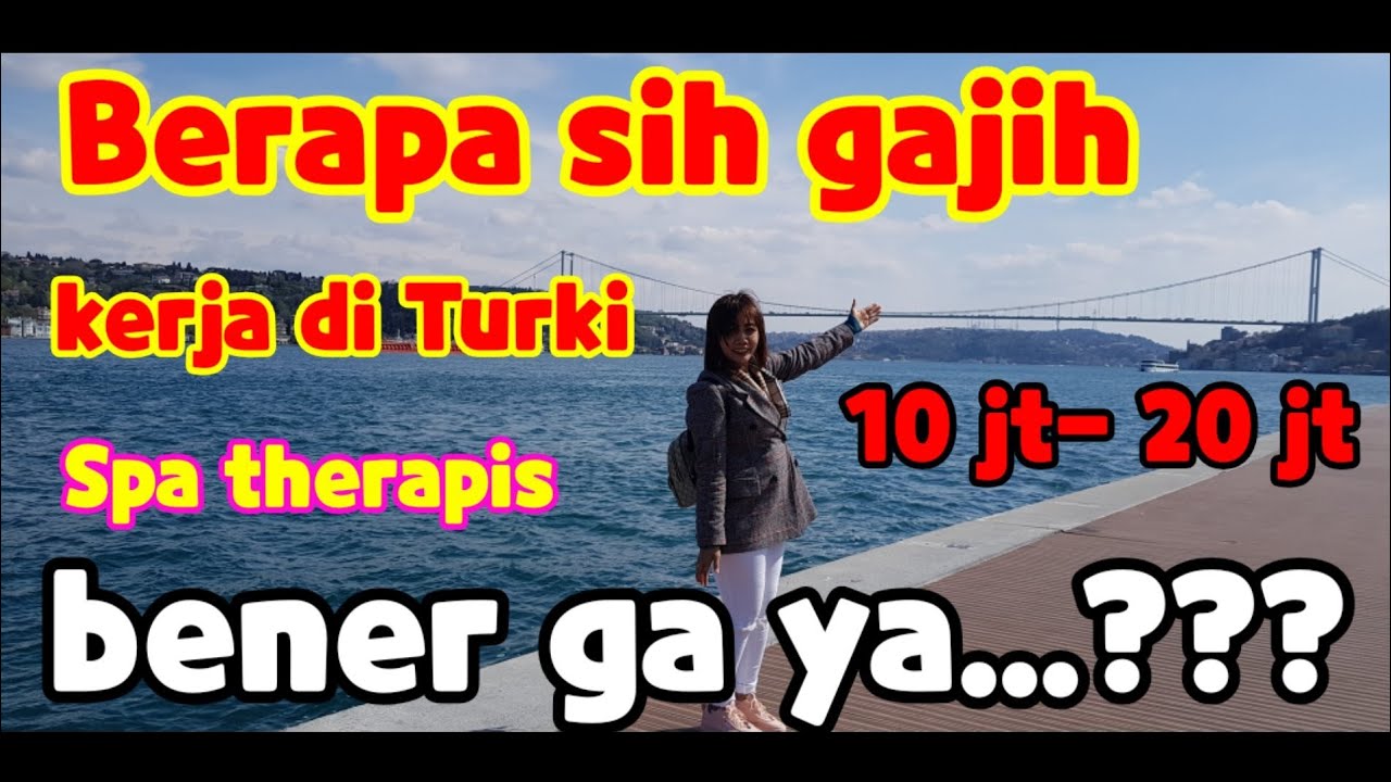 BERAPA SIH GAJIH KERJA DI TURKI SEBAGAI SPA THERAPIST || SIAP SIAP KAMU JADI SULTAN