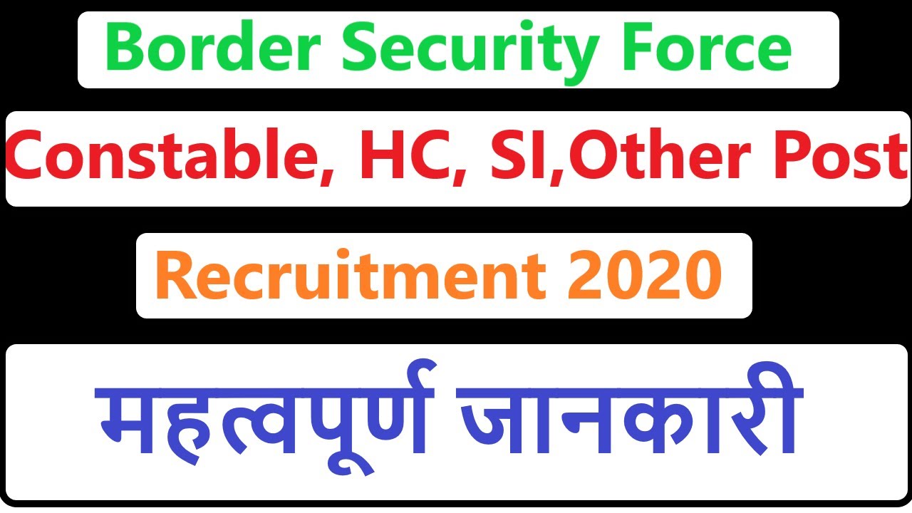 BSF Constable, HC, SI & Other Post Recruitment 2020/(Border Security Force)/Number of post- 317 Post