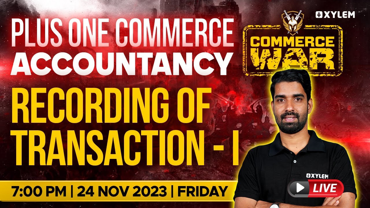 Plus One Accountancy - Recording Of Transaction - I | Xylem Plus One Commerce