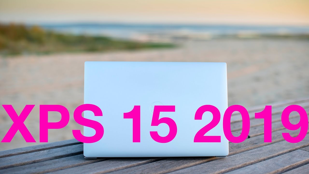 2019 Dell XPS 15 9580 Where are You? - What to Expect and When Will it Drop?
