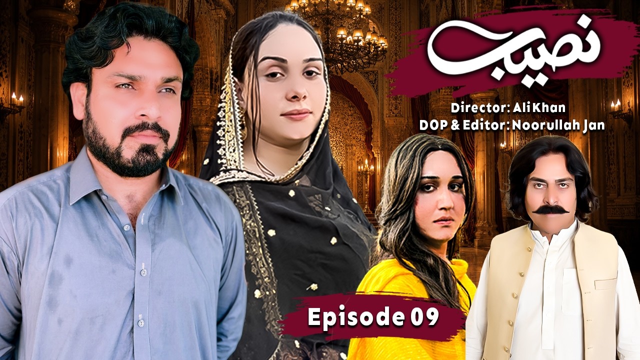 NASEEB DRAMA SERIAL EPISODE NO. 9 || BY GULL KHAN VINES