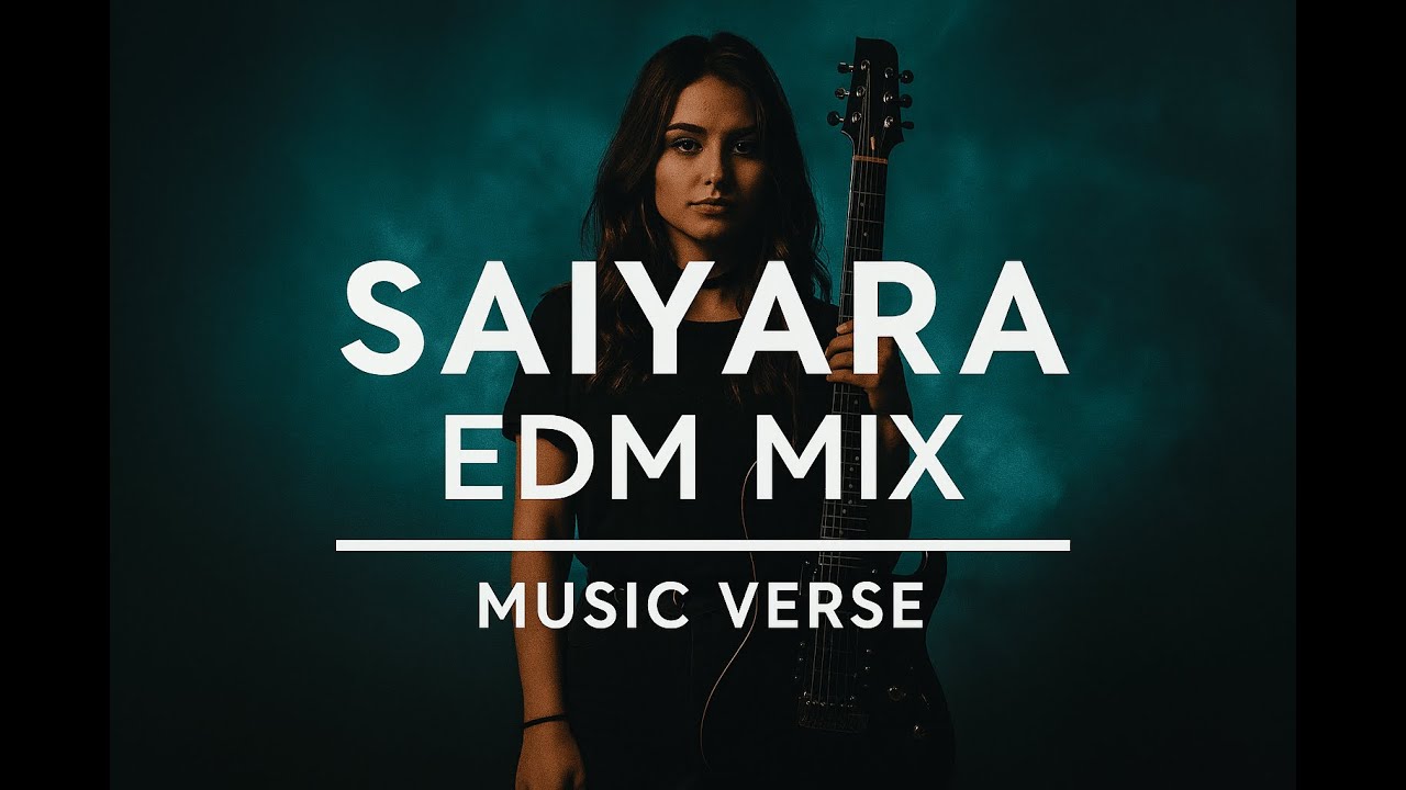Saiyara EDM Drop /BASS DROP/ 💥 Hindi Hit Remixed by Music Verse