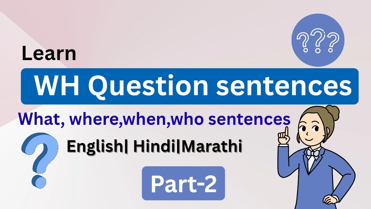 Learn WH Question sentences in English Hindi Marathi part-2| Easy English Hindi Marathi 