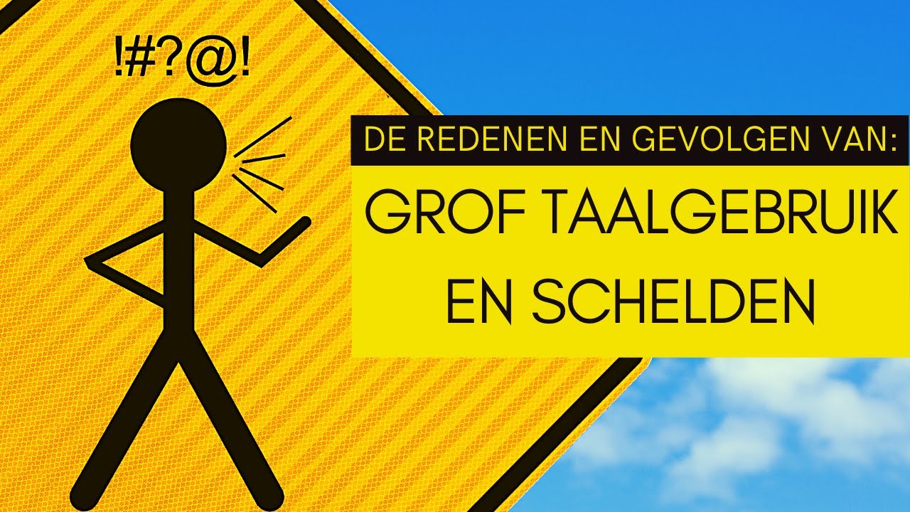 Schelden en Grof Taalgebruik - Redenen en Gevolgen || #9 DE GEVAREN VAN DE TONG