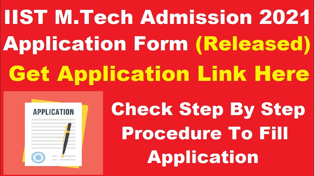 IIST M.Tech Admission 2021 Application Form (Released)-How To Fill IIST M.Tech Application 2021