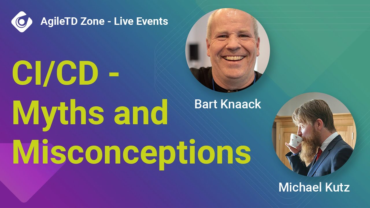 CI/CD - Myths and Misconceptions | Michael Kutz & Bart Knaack