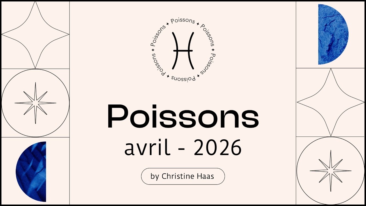 Horoscope Poissons ♓️ Avril 2026 🪺 par Christine Haas