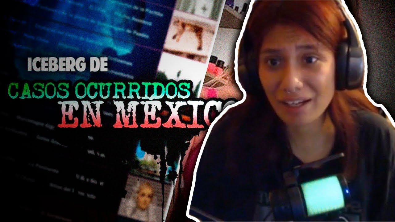 Reaccionando a ICEBERG DE CASOS OCURRIDOS EN MÉXICO de @randomazo