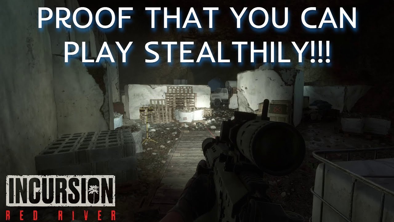 It IS Possible to Play Stealthily in Incursion Red River!!!