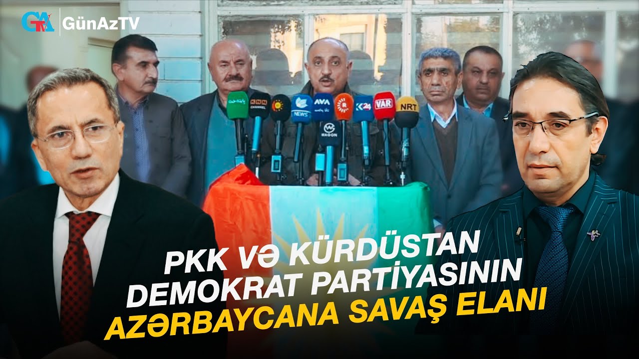 PKK VƏ KÜRDÜSTAN DEMOKRAT PARTİYASININ AZƏRBAYCANA SAVAŞ ELANI | DÜŞÜNCƏ KÖRPÜSÜ