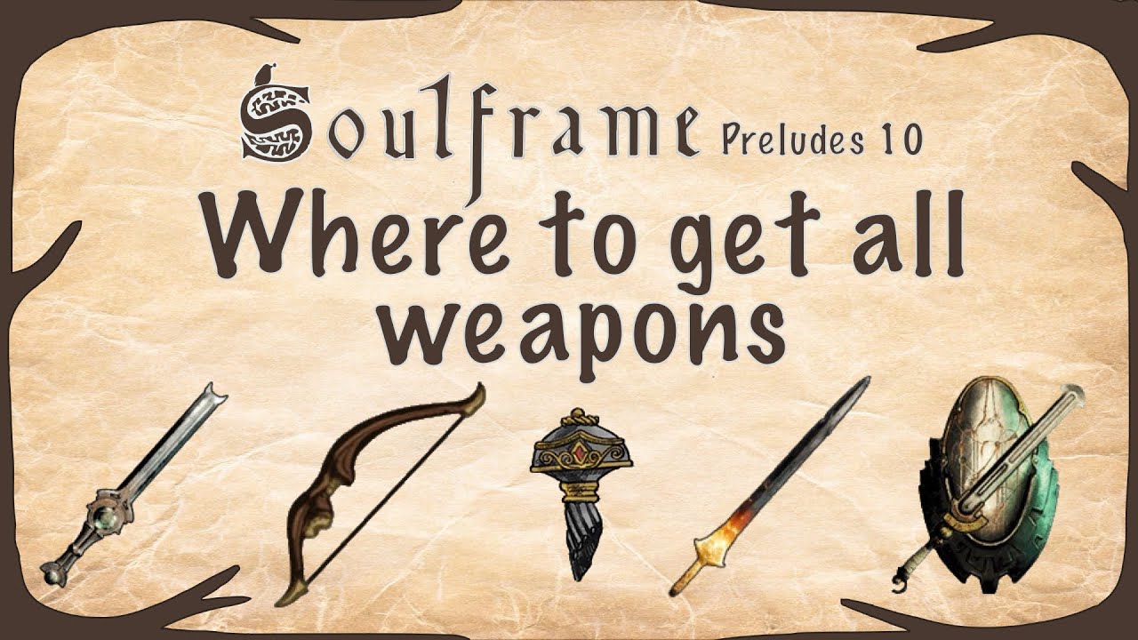 Soulframe - Где взять всё оружие (Прелюдии 10)