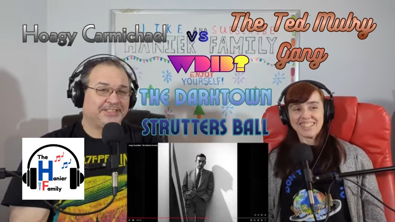 Who Did It Better? Hoagy Carmichael vs The Ted Mulry Gang - The Darktown Strutters Ball