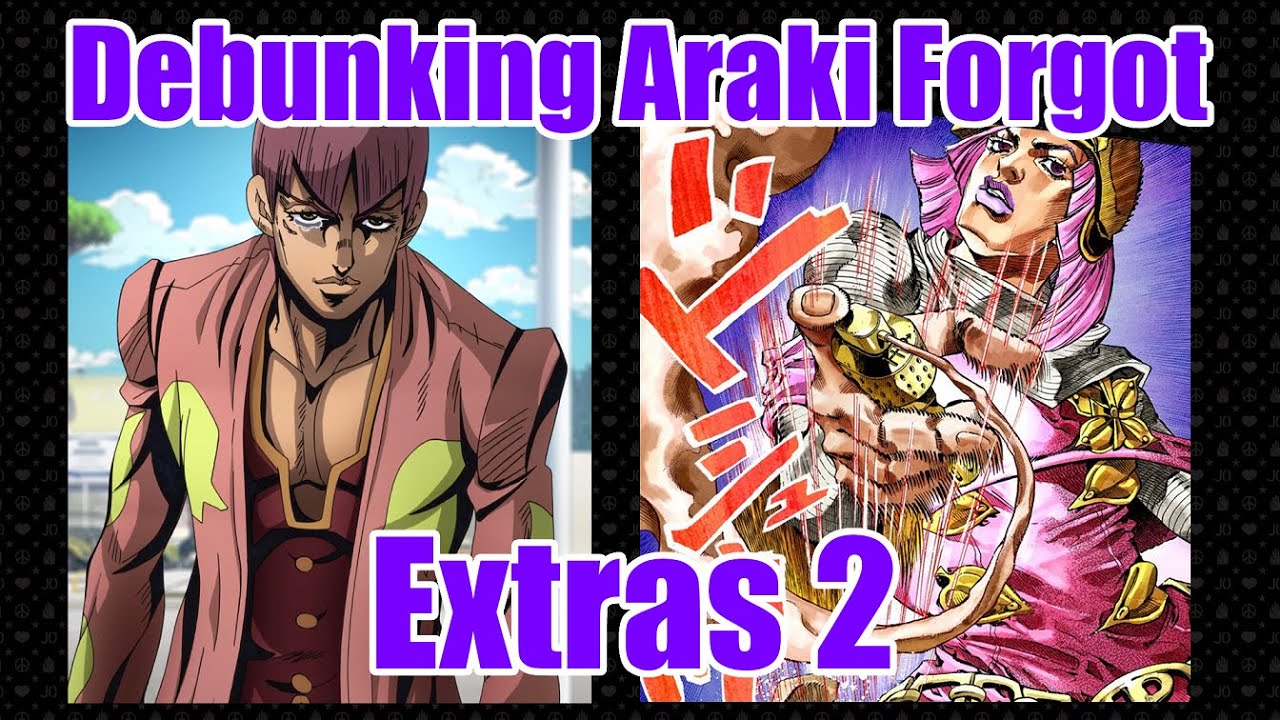 Debunking Araki Forgot Extras 2