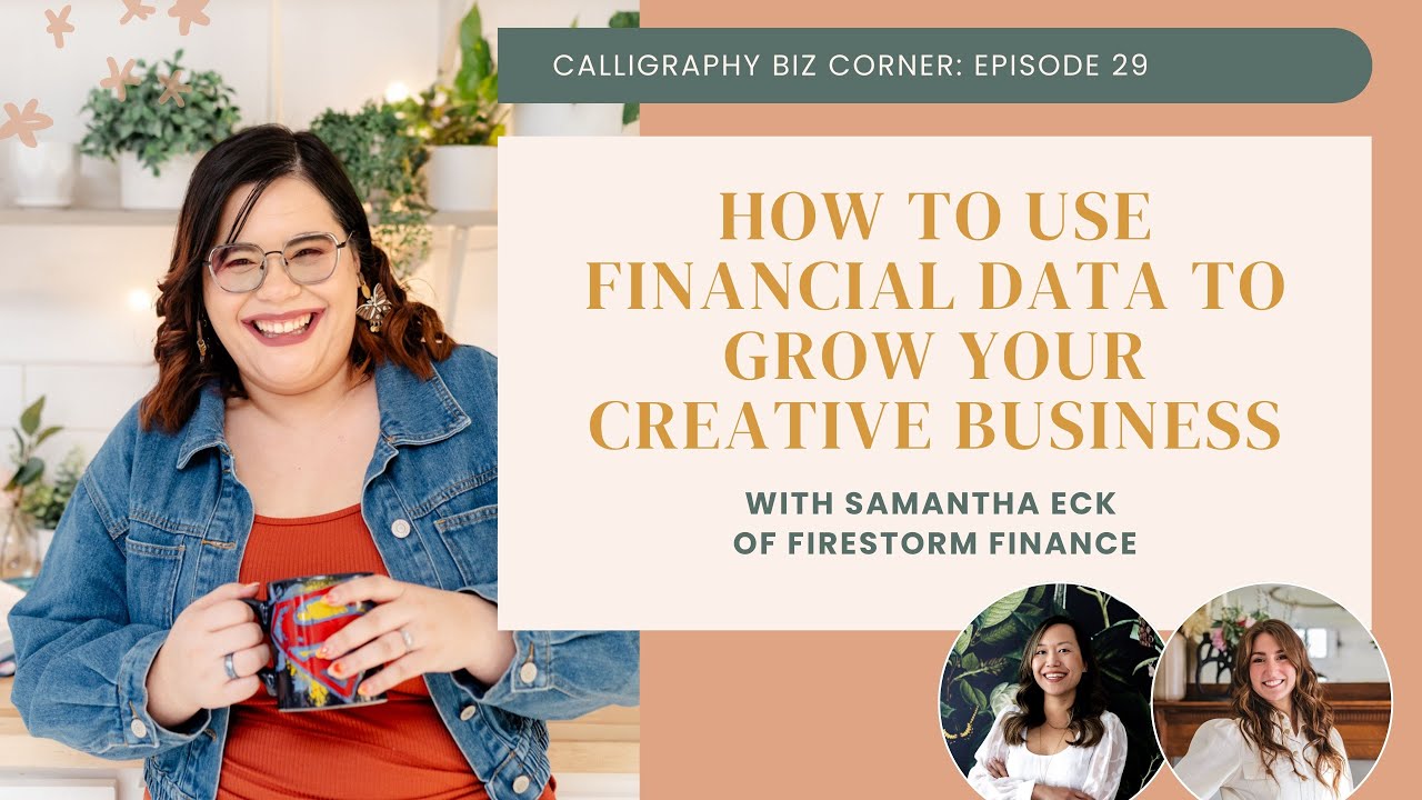 29. How to Use Financial Data to Grow Your Creative Business with Samantha Eck of Firestorm Finance