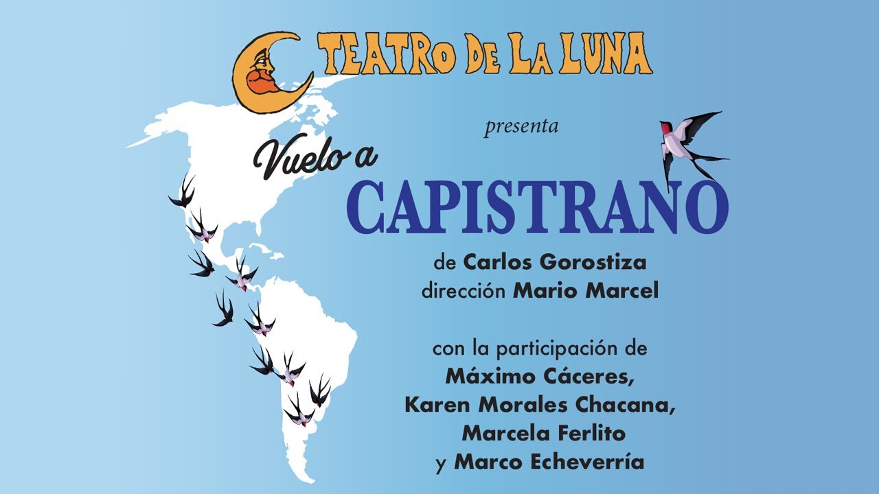 VUELO A CAPISTRANO de  Carlos Gorostiza  (Argentina)  -  Teatro Leído  -  TEATRO EN ATRIL