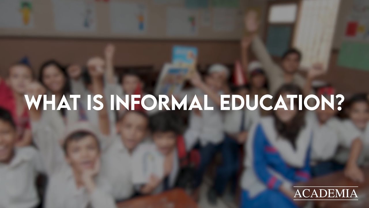 What is Informal Education? | Academia Magazine