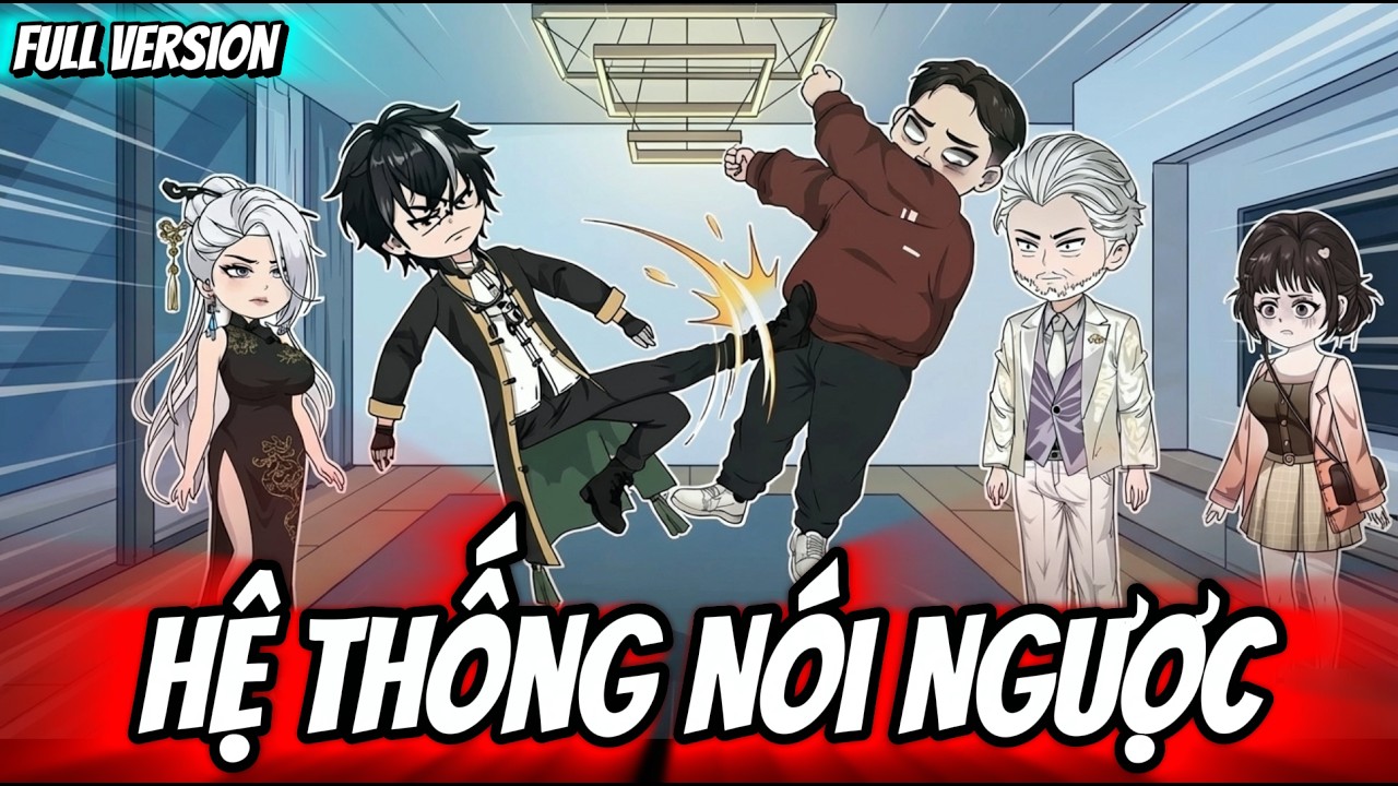 Full Version | Hệ Thống Nói Ngược | Thỏ Thúi VietSub
