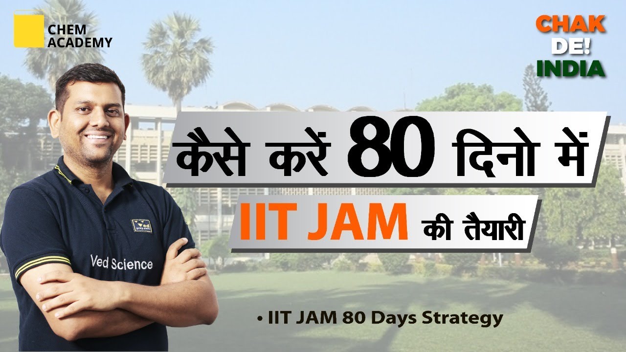 How to Crack IIT JAM Chemistry | Ved Sir | IIT JAM 2022 | IIT JAM Exam Strategy |  Chem Academy