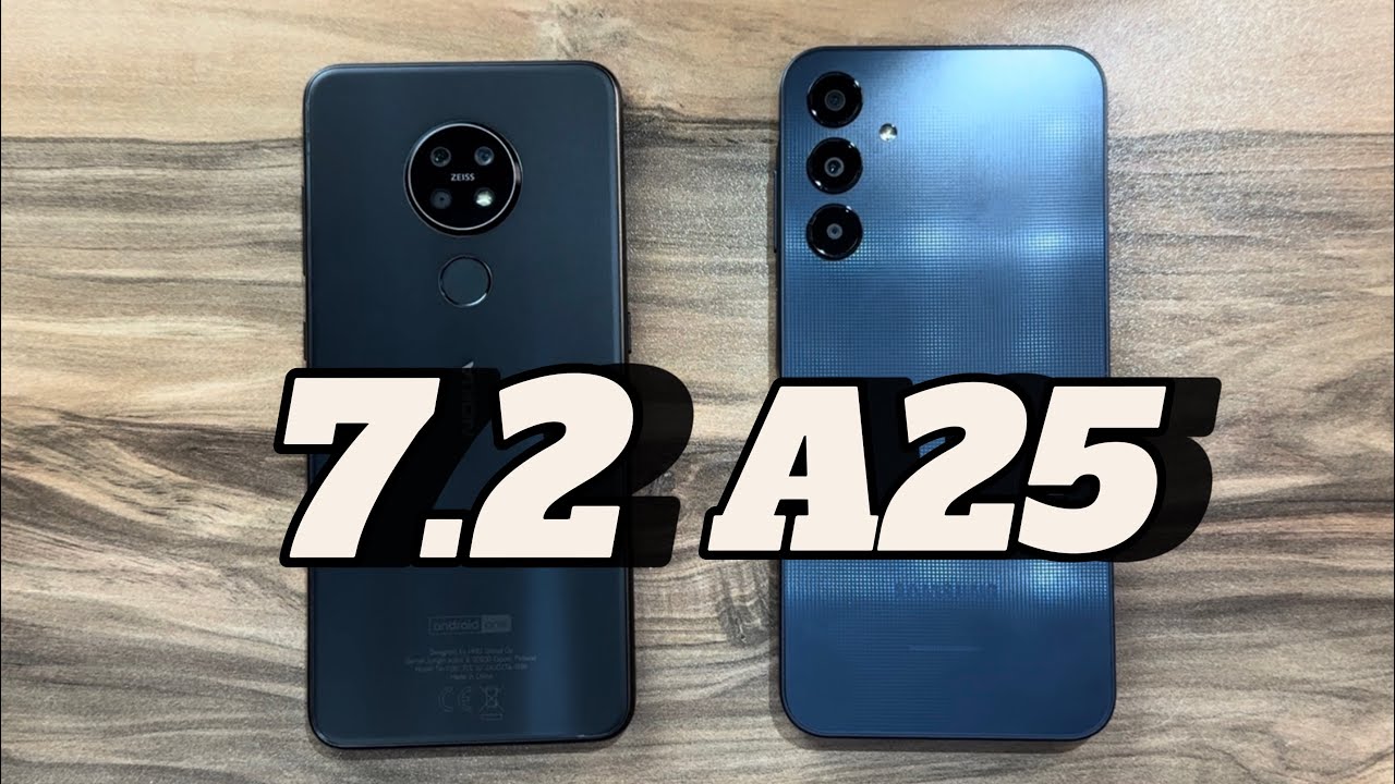 Nokia 7.2 vs Samsung Galaxy A25