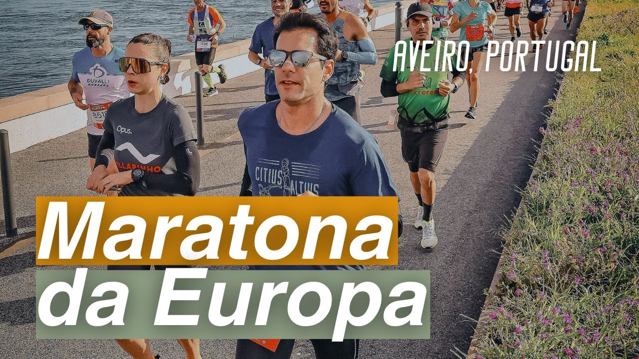 Vlog MARATONA DA EUROPA 2024 - Aveiro, Portugal. Emoção do Início ao Fim!