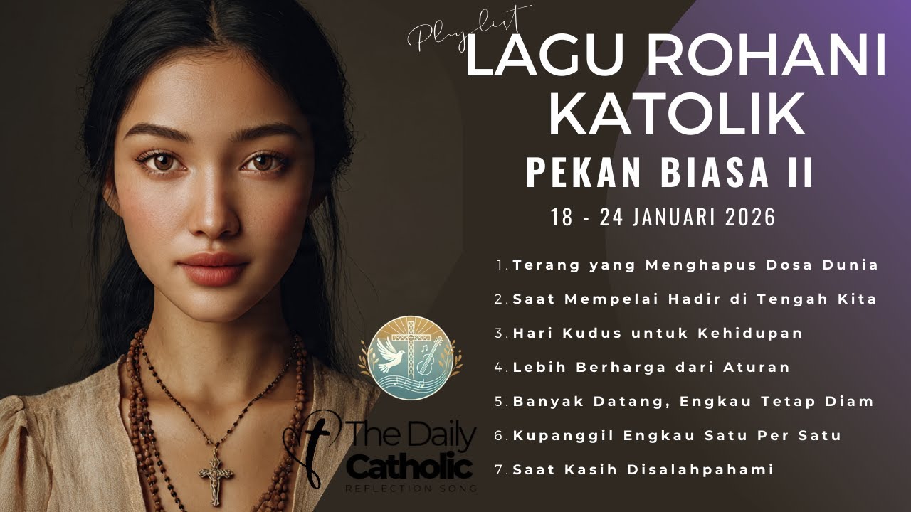 Kumpulan Lagu Rohani Katolik Pekan Biasa II | 18–24 Januari 2026 | Harmoni Syukur