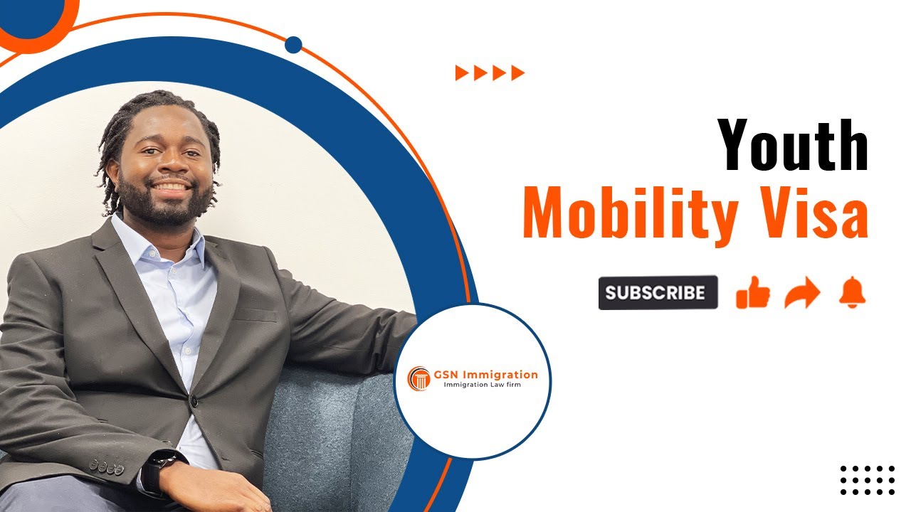 YOUTH MOBILITY VISA 2022 | UK IMMIGRATION LAWYER | GSN IMMIGRATION