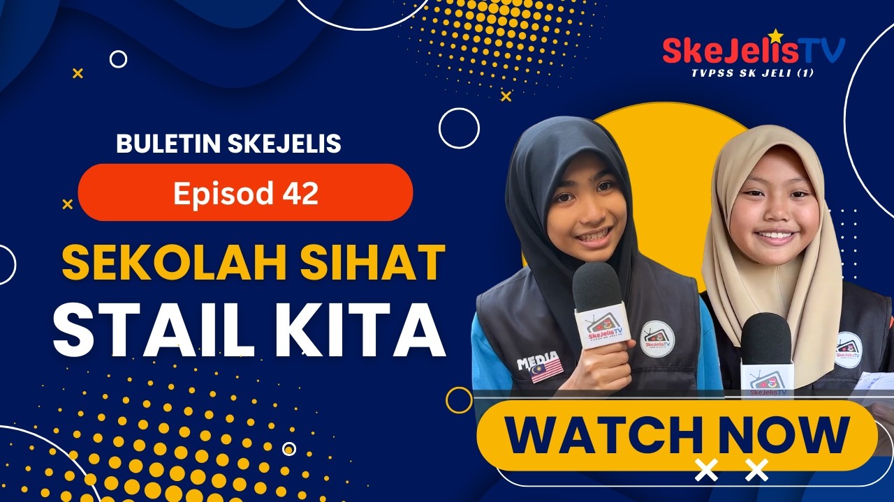 Eps42: Sekolah Sihat Stail Kita