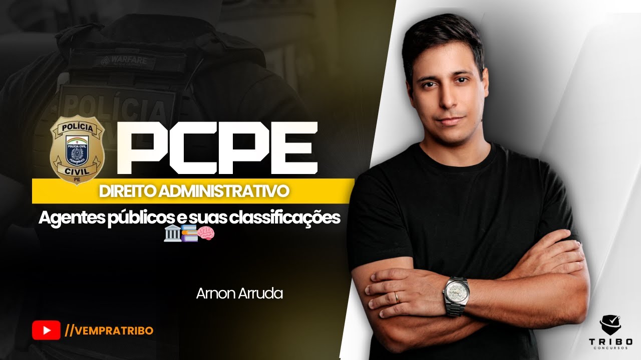 PCPE: Direito Administrativo: Agentes públicos e suas classificações 🏛️📚🧠