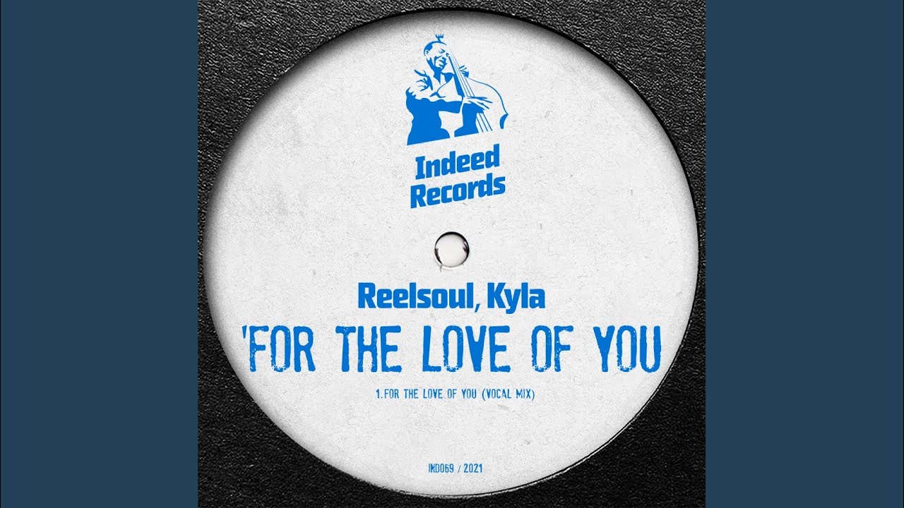 For The Love Of You (Vocal Mix)