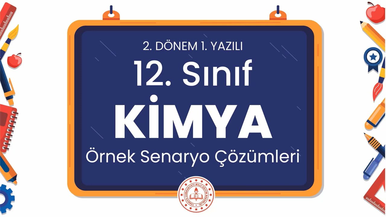 12. Sınıf Kimya 2. Dönem 1. Yazılı Örnek Senaryo Çözümleri