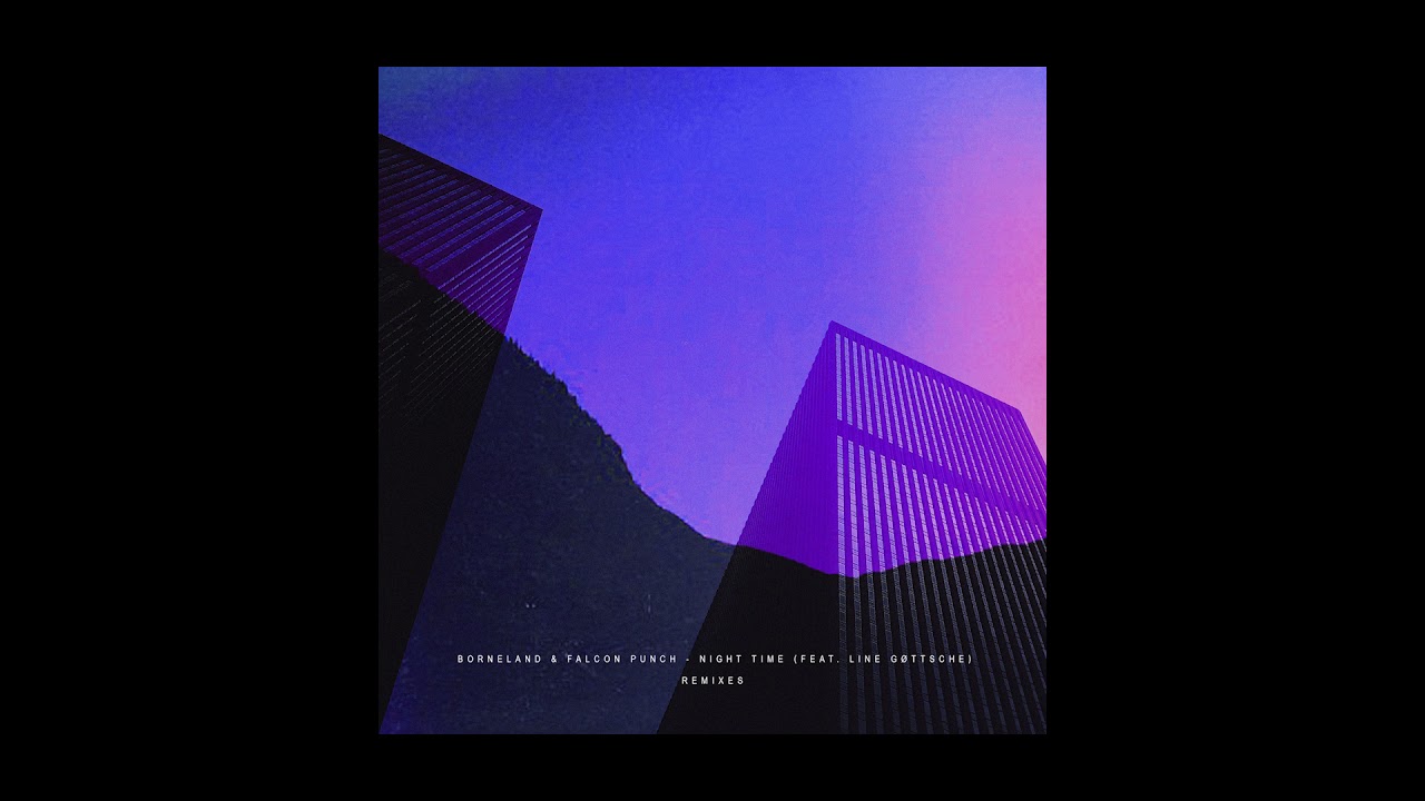 Borneland & Falcon Punch - Night Time (ft. Line & Anton Krutov) [Dub Mix]