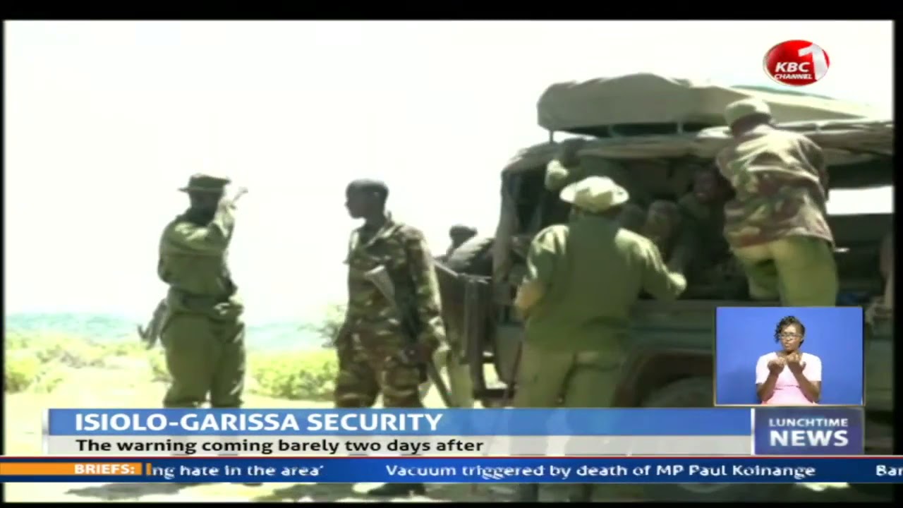 Police launch manhunt for attackers in Isiolo - Garissa clashes