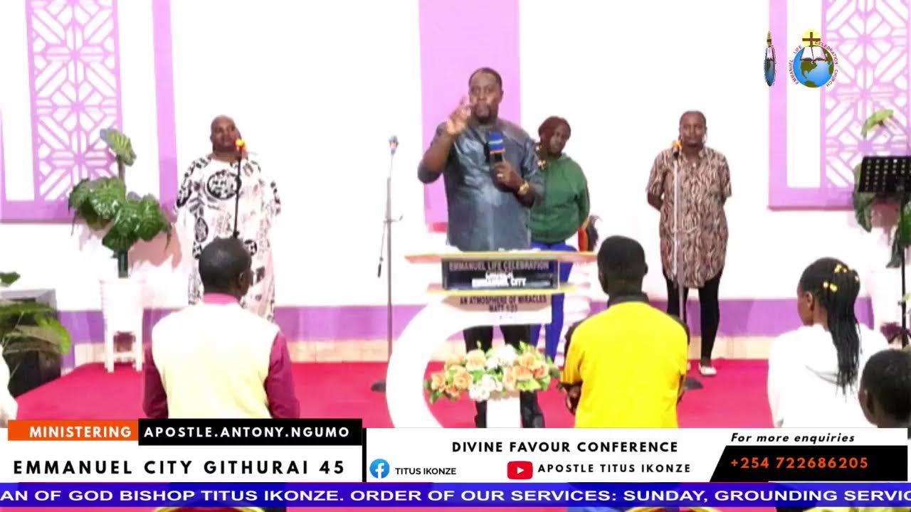DIVINE FAVOUR CONFERENCE # DAY 2 WITH APOSTLE ANTONY NGUMO