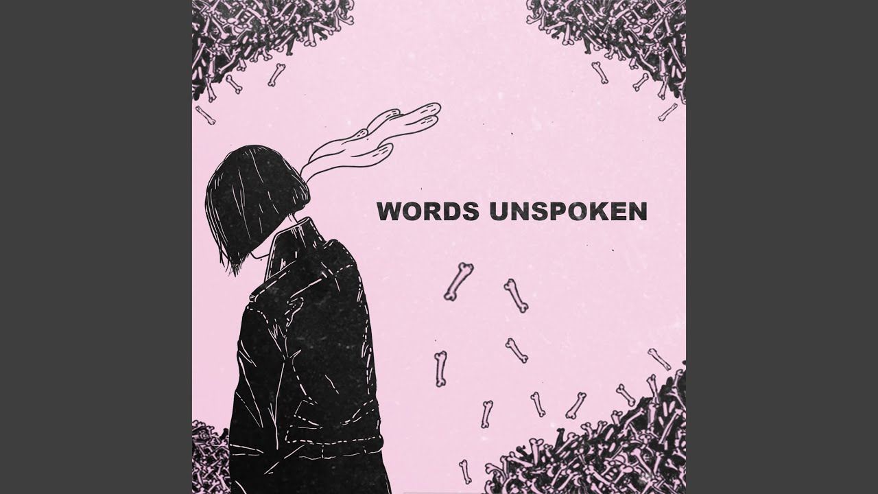 Words Unspoken