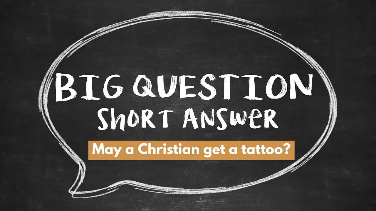 BQSA: Can a Christian Get a Tattoo?