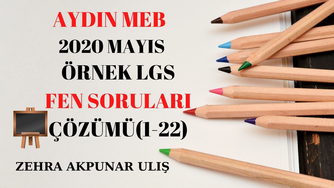 Aydın/MEB Mayıs 2020 LGS Fen Bilimleri Çalışma Soruları(1-22)Çözümü