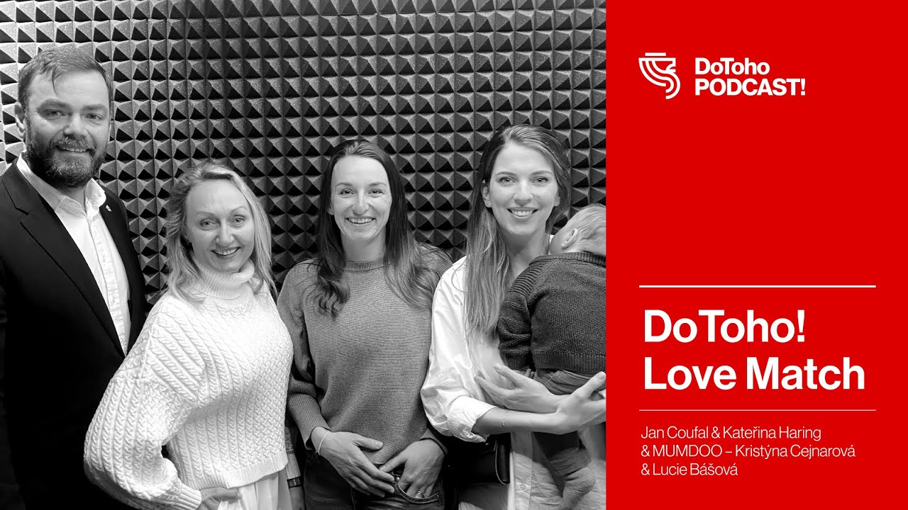 📣 DoToho PODCAST! | Love Match | Kateřina Haring & MUMDOO: Kristýna Cejnarová & Lucie Bášová