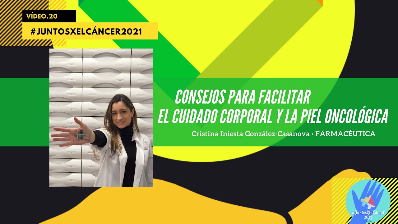 Cuidado Corporal y Piel Oncol&oacute;gica: Consejos para Facilitar el Bienestar. #JuntosXElC&aacute;ncer2021