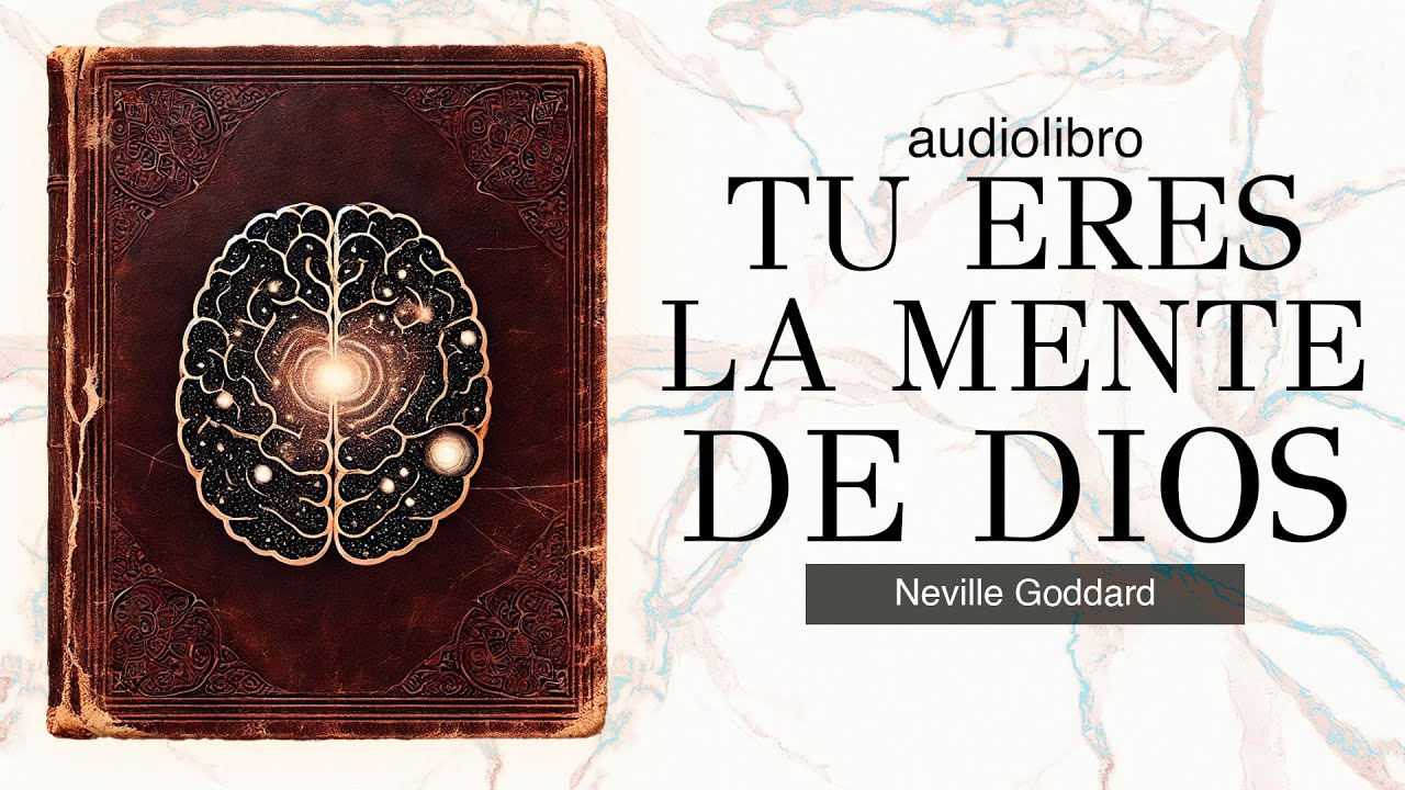 DIOS esta SOÑANDO SER TU por NEVILLE GODDARD AUDIOLIBRO en ESPAÑOL