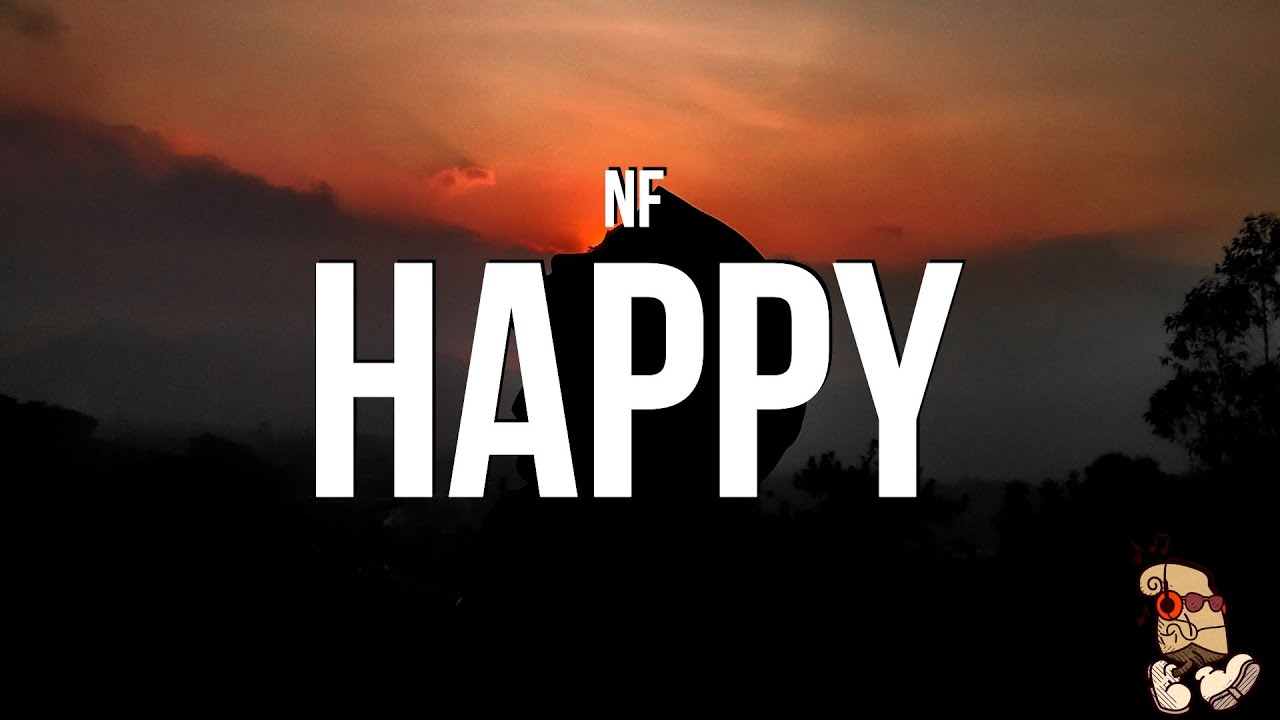NF - Happy (Lyrics)