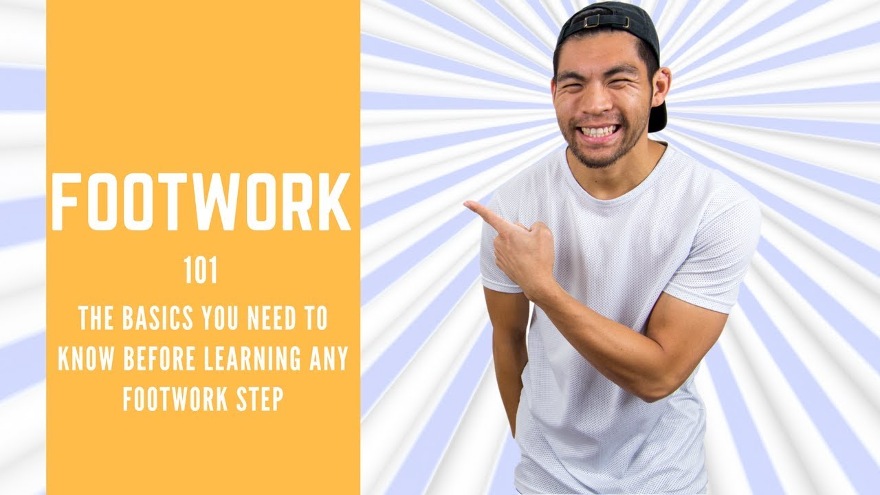 How To Breakdance - Footwork - 101 (Everything You Should Know For Footwork)