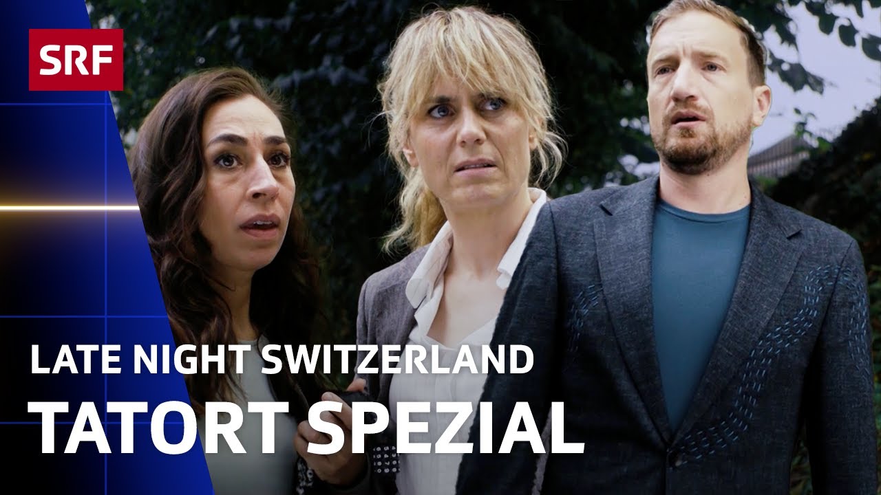 Tatort: Late Night Switzerland  | Comedy | Late Night Switzerland | SRF