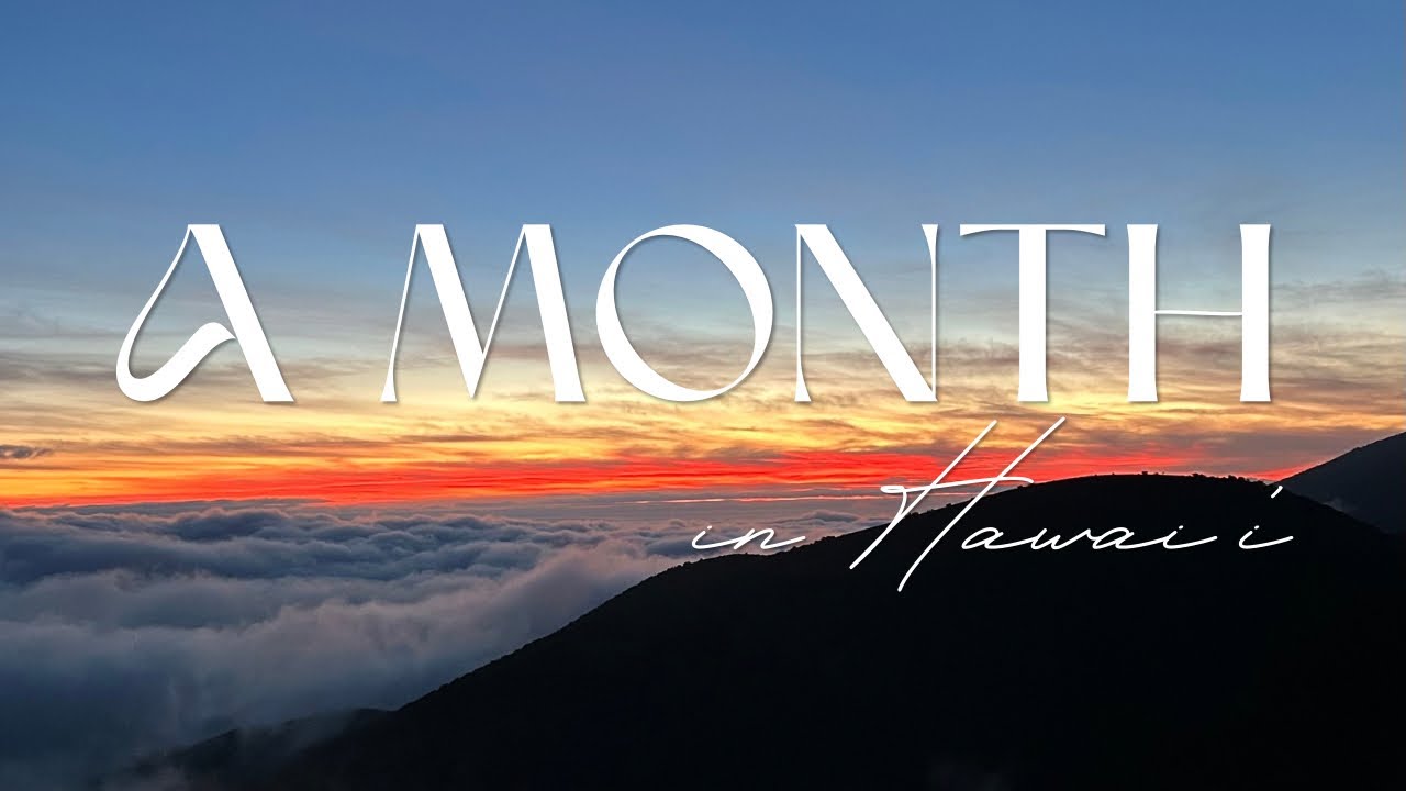 A Month in Hawaii 🌴 | Volunteering, Road Trips & Real Life