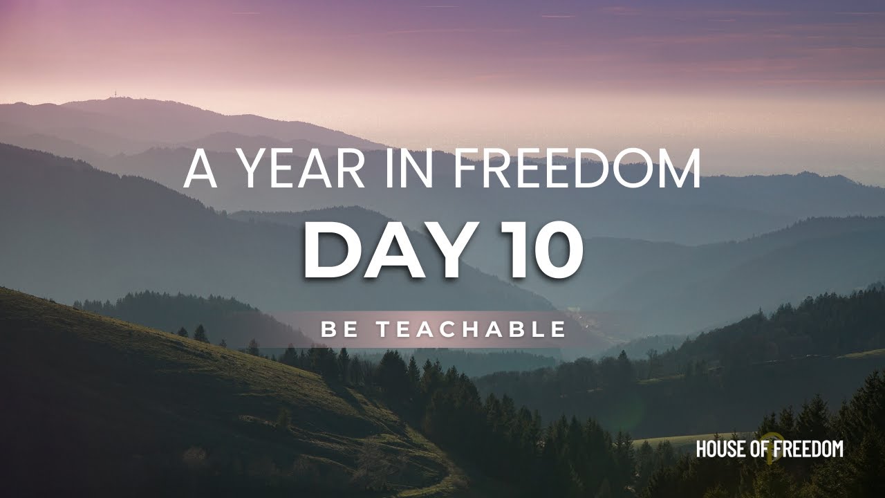 Day 10 — BE Teachable: Stay Open to Growth