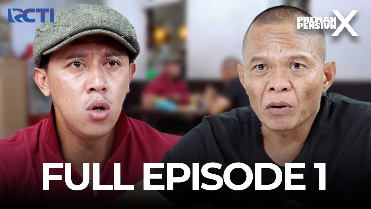 FULL EPISODE 1 PREMAN PENSIUN X | DRAMA TERBAIK