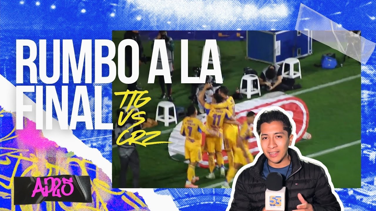 COLOR | TIGRES  VS CRUZ AZUL | SEMIFINAL / OMAR MALDONADO - Canal 53 UANL