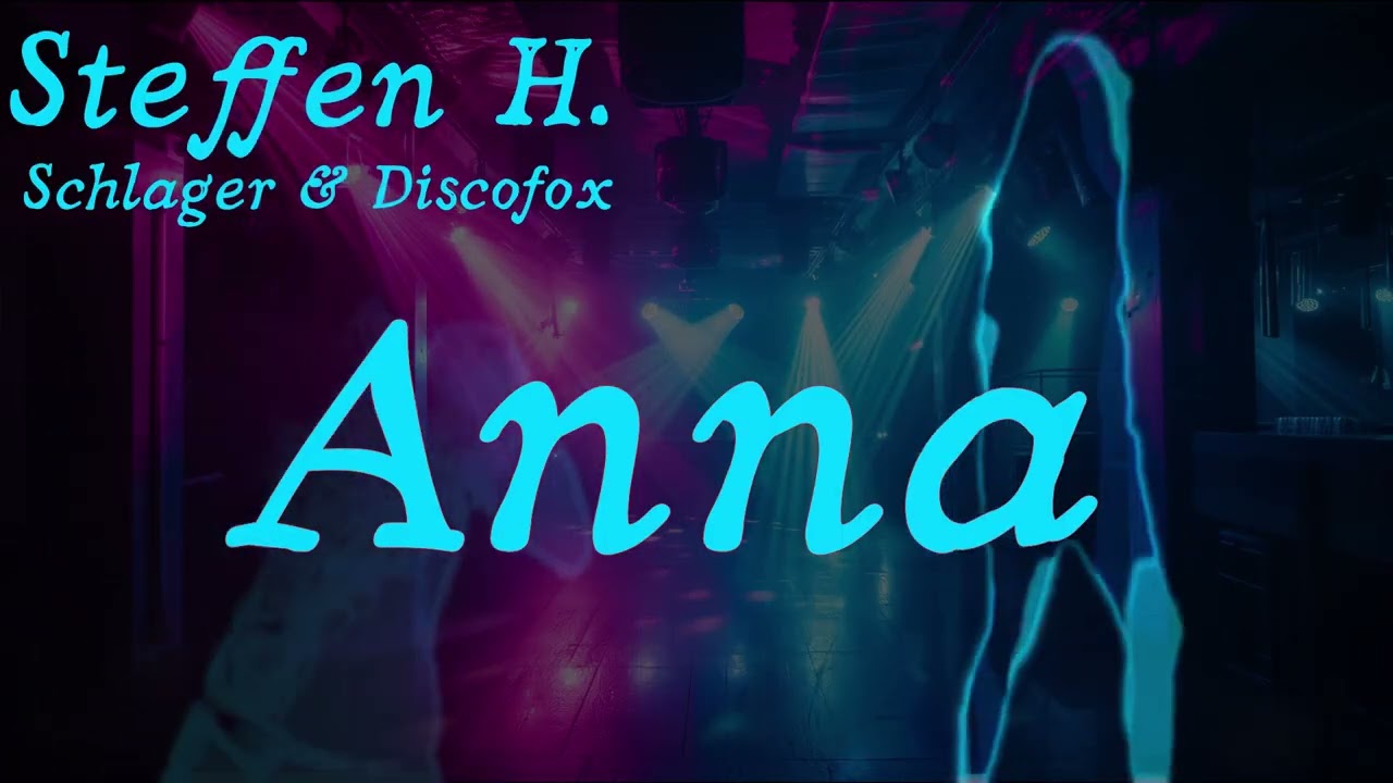 Steffen H. – Anna 💖 | Neuer Deutscher Schlager 2025 | Liebe, Sehnsucht & Gefühl