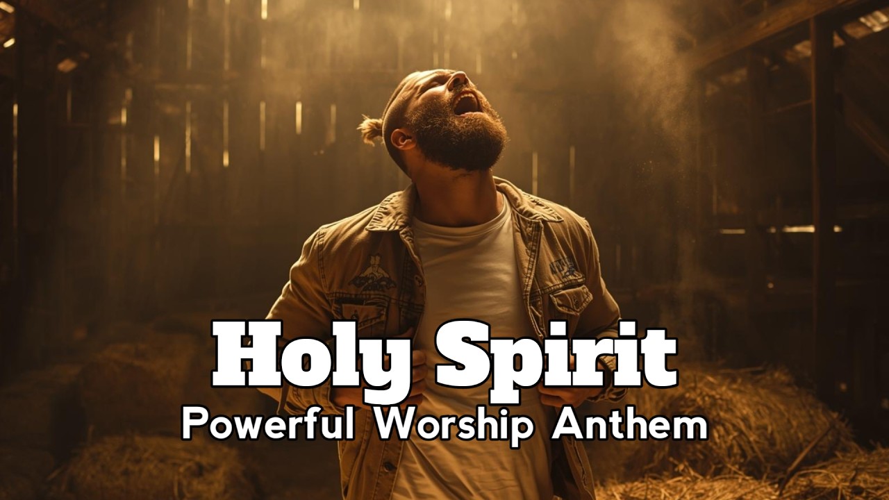 Holy Spirit - Official Lyric Video | Powerful Worship Anthem