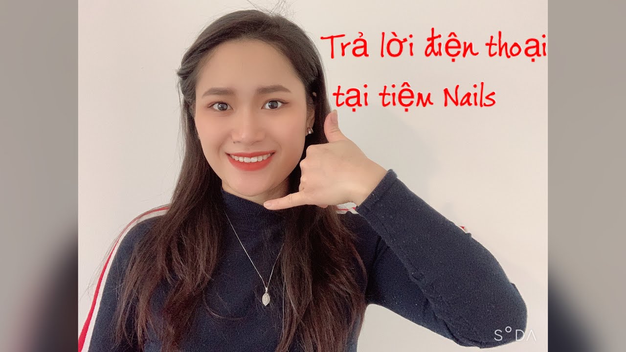 TRẢ LỜI ĐIỆN THOẠI TẠI TIỆM NAILS-FIFI ENGLISH